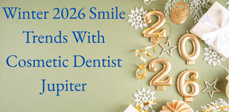 Winter 2026 Smile Trends: What’s New in Cosmetic Dentistry for Jupiter, FL?